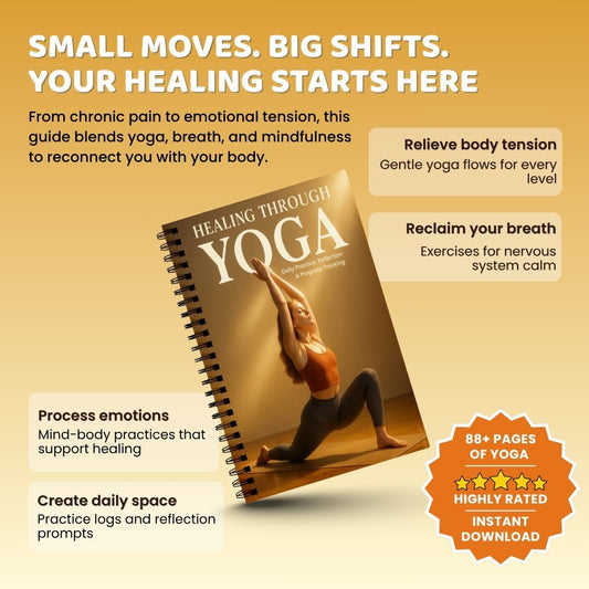 Healing Through Yoga Workbook – Gentle Daily Practices for Emotional & Physical Wellbeing