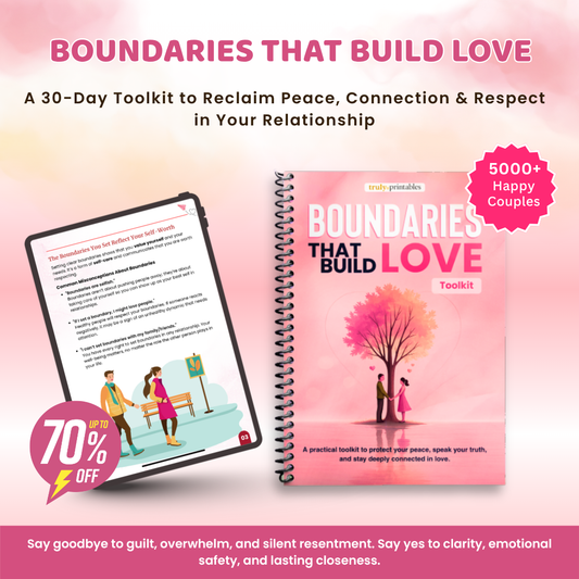 Boundaries That Build Love — 30-Day Couples Toolkit to Reclaim Peace, Respect & Emotional Safety